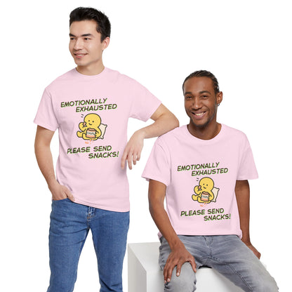 "Emotionally Exhausted Please Send Snacks" Unisex T-Shirt