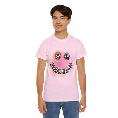 'Over Stimulated' Unisex T-Shirt