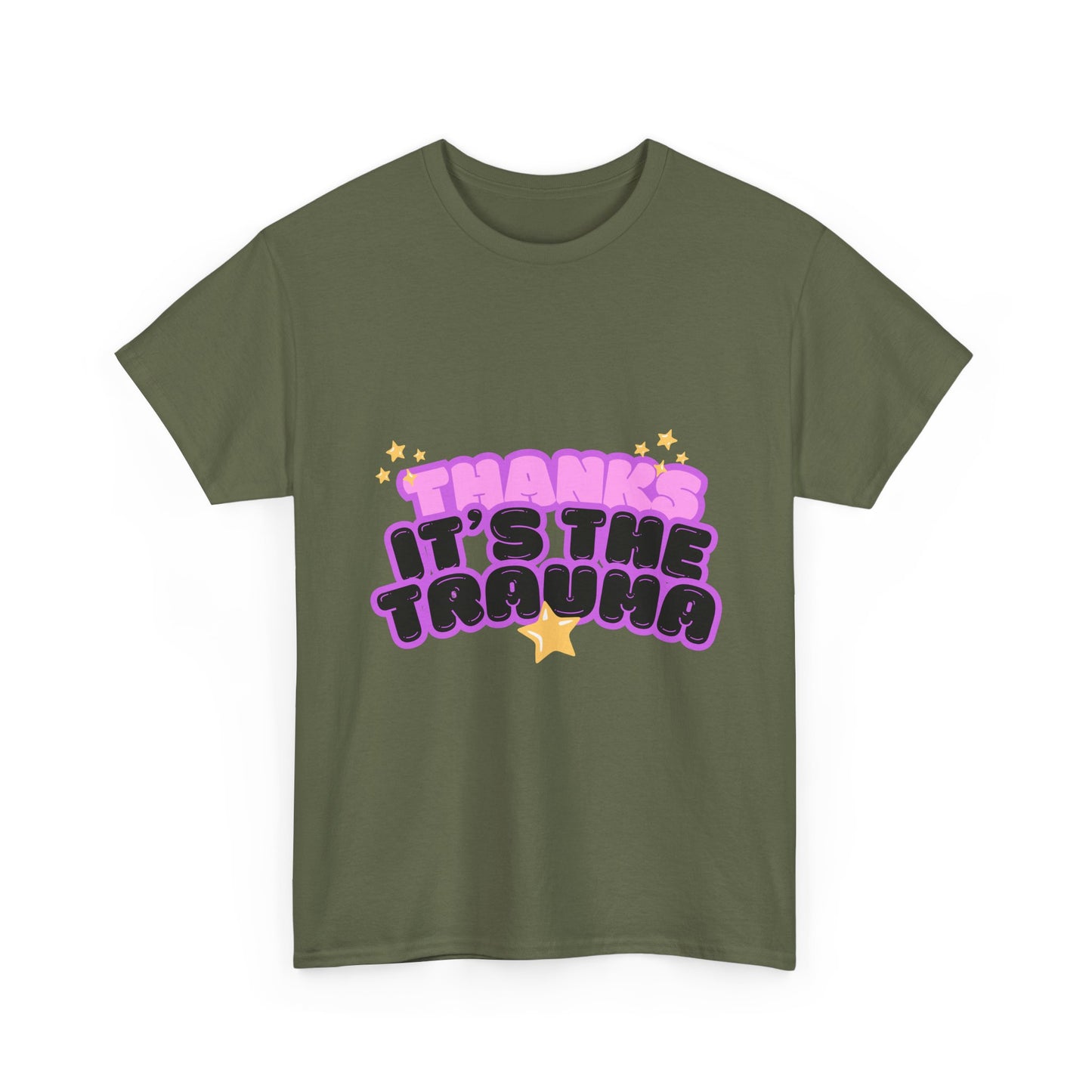 "Thanks, It’s The Trauma" Unisex T-Shirt