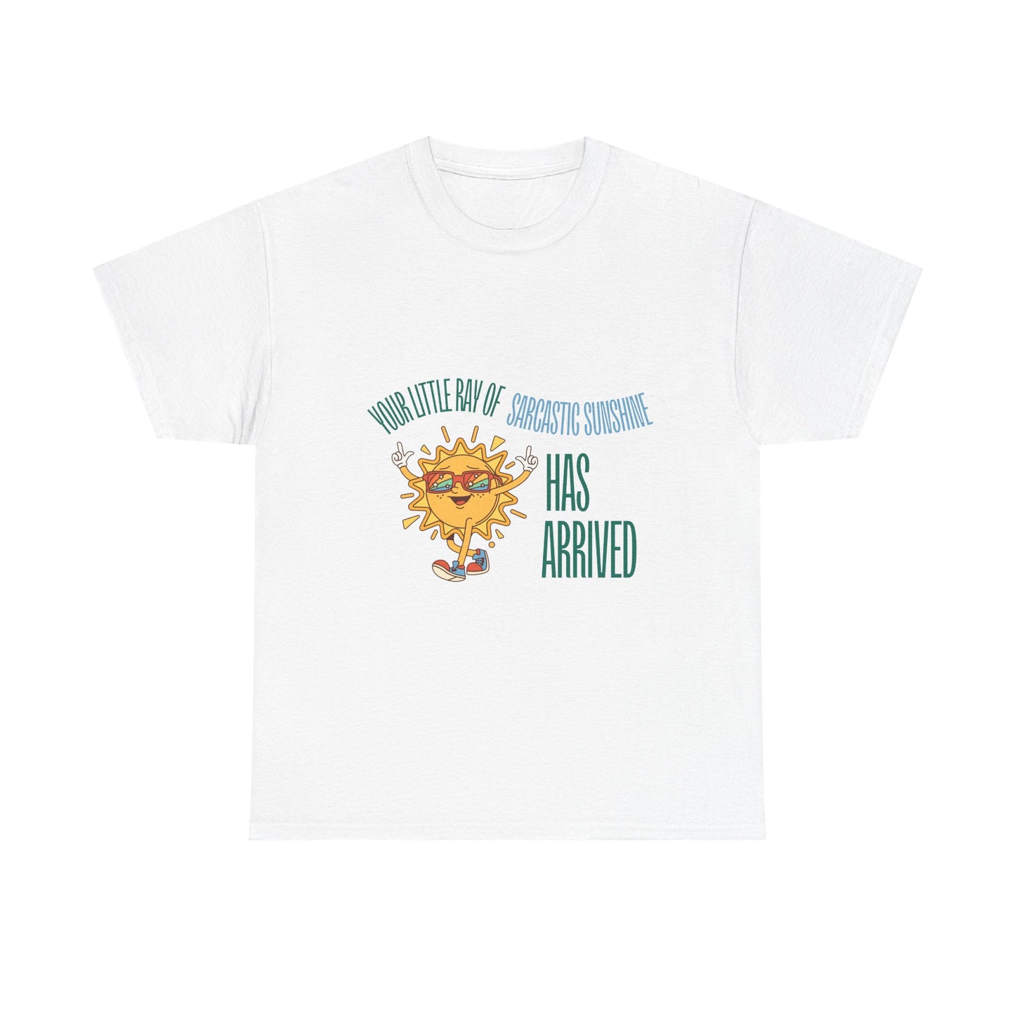 Ray of Sunshine Has Arrived Unisex T-Shirt
