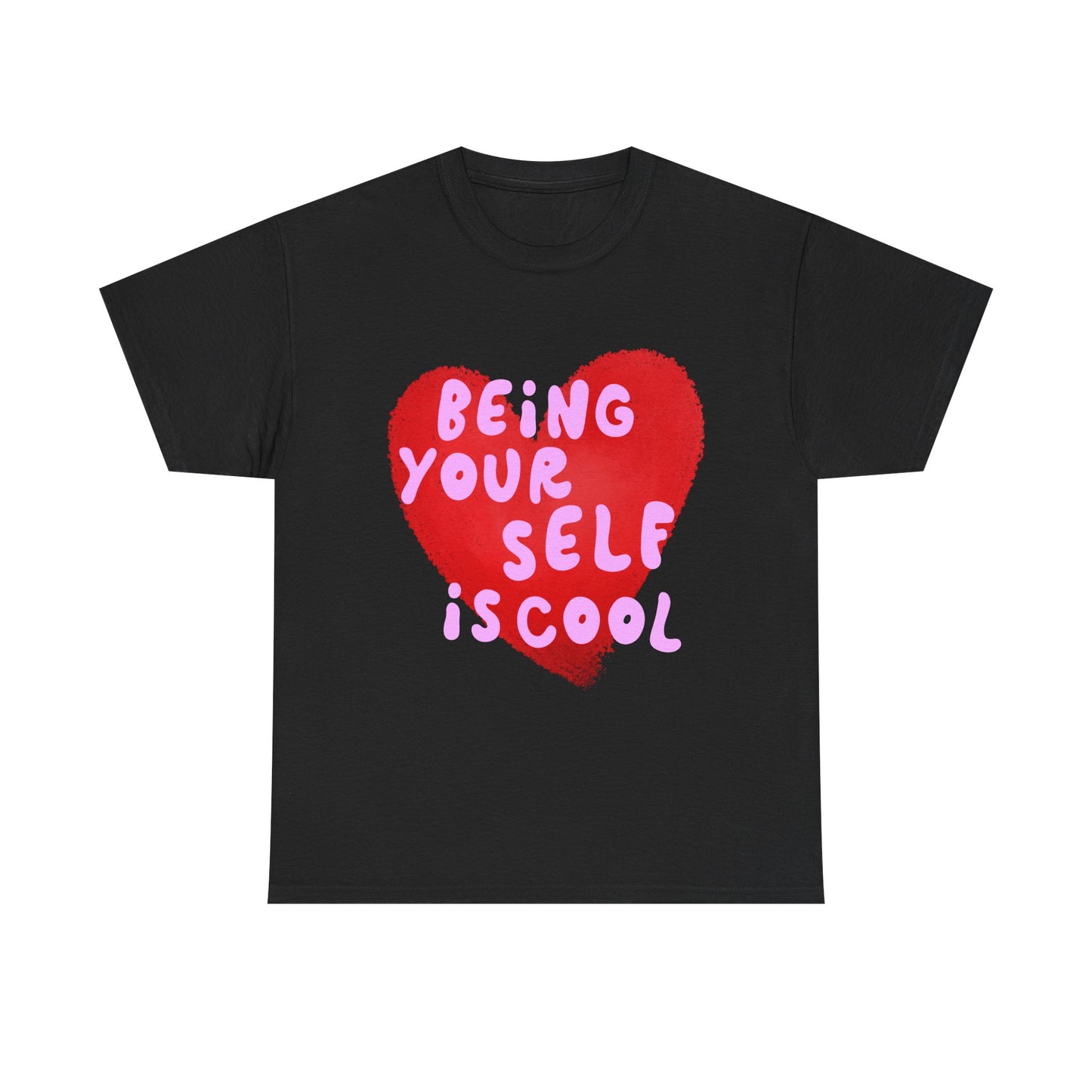 "Being Your Self Is Cool" Unisex T-Shirt