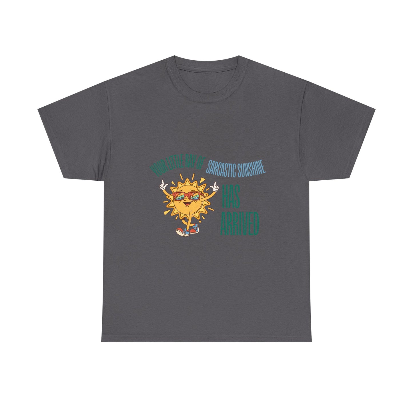 Ray of Sunshine Has Arrived Unisex T-Shirt