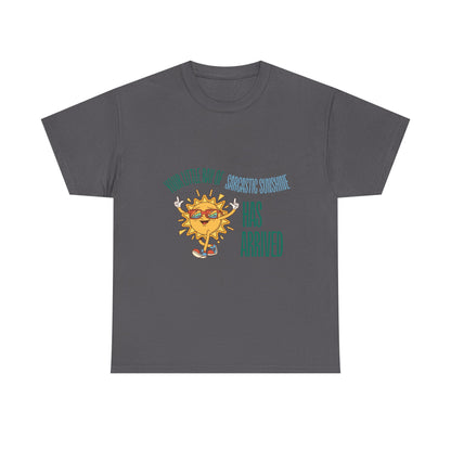 Ray of Sunshine Has Arrived Unisex T-Shirt