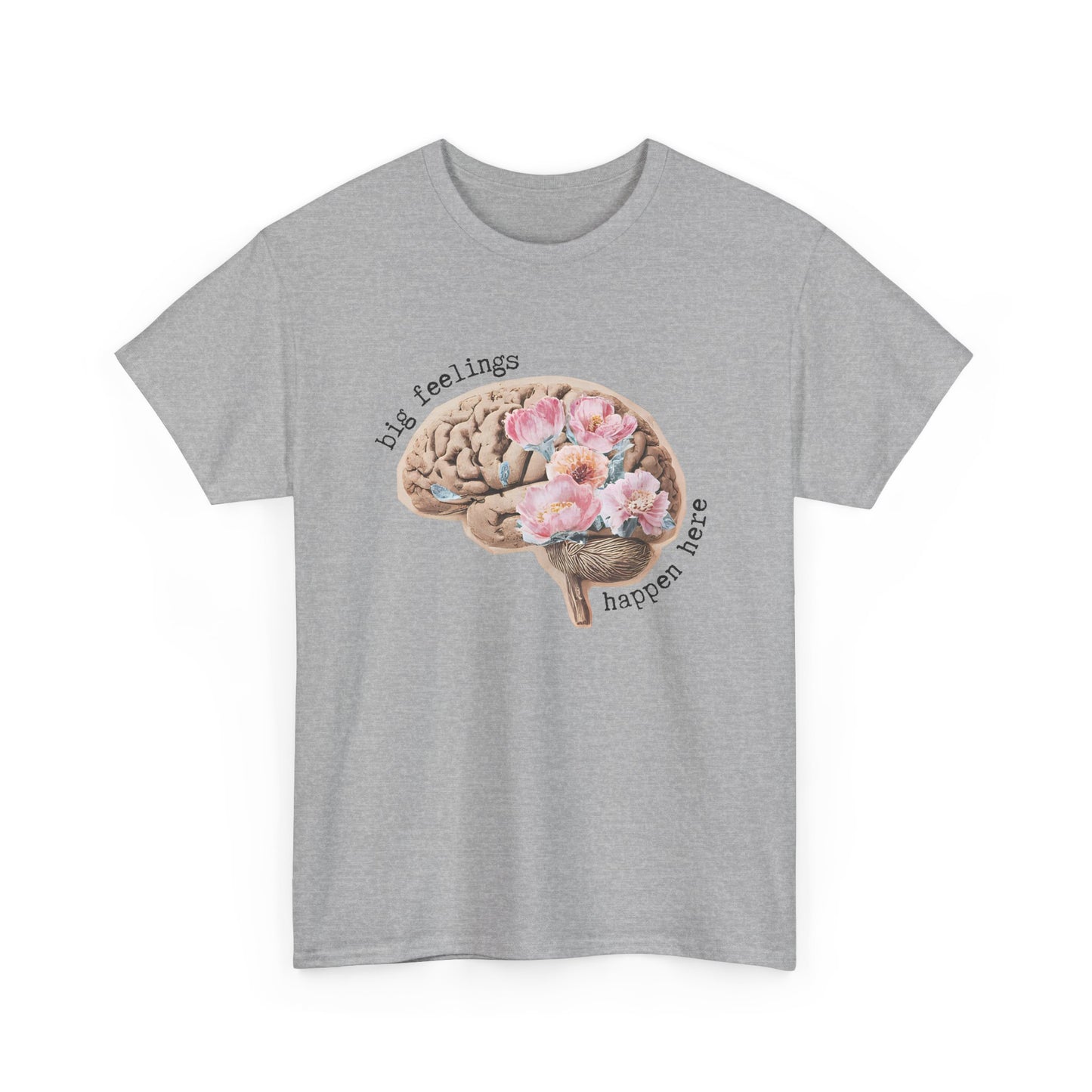 "Big Feelings Happen Here" Floral Brain Unisex T-Shirt