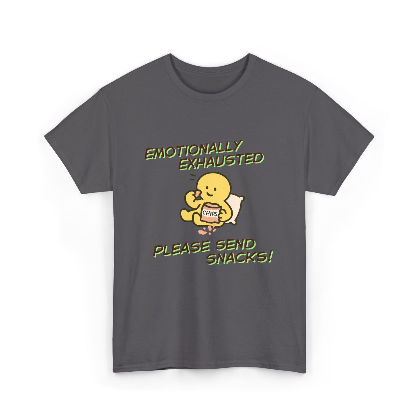 "Emotionally Exhausted Please Send Snacks" Unisex T-Shirt