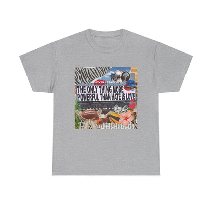 Love Is More Powerful Unisex T-Shirt