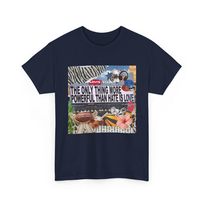Love Is More Powerful Unisex T-Shirt