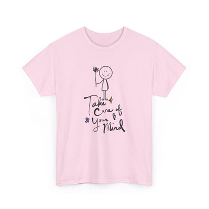 "Take Care of Your Mind" Unisex T-Shirt