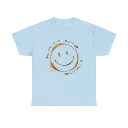 Caffeinated Introvert Unisex T-Shirt