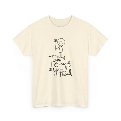 "Take Care of Your Mind" Unisex T-Shirt