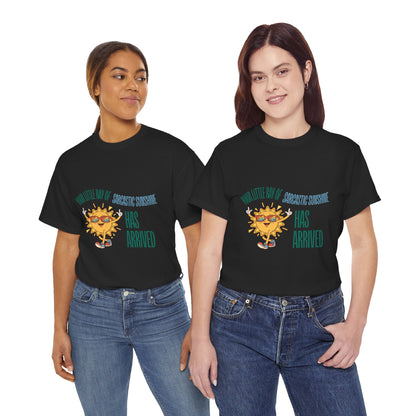 Ray of Sunshine Has Arrived Unisex T-Shirt