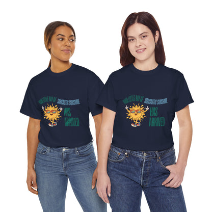Ray of Sunshine Has Arrived Unisex T-Shirt