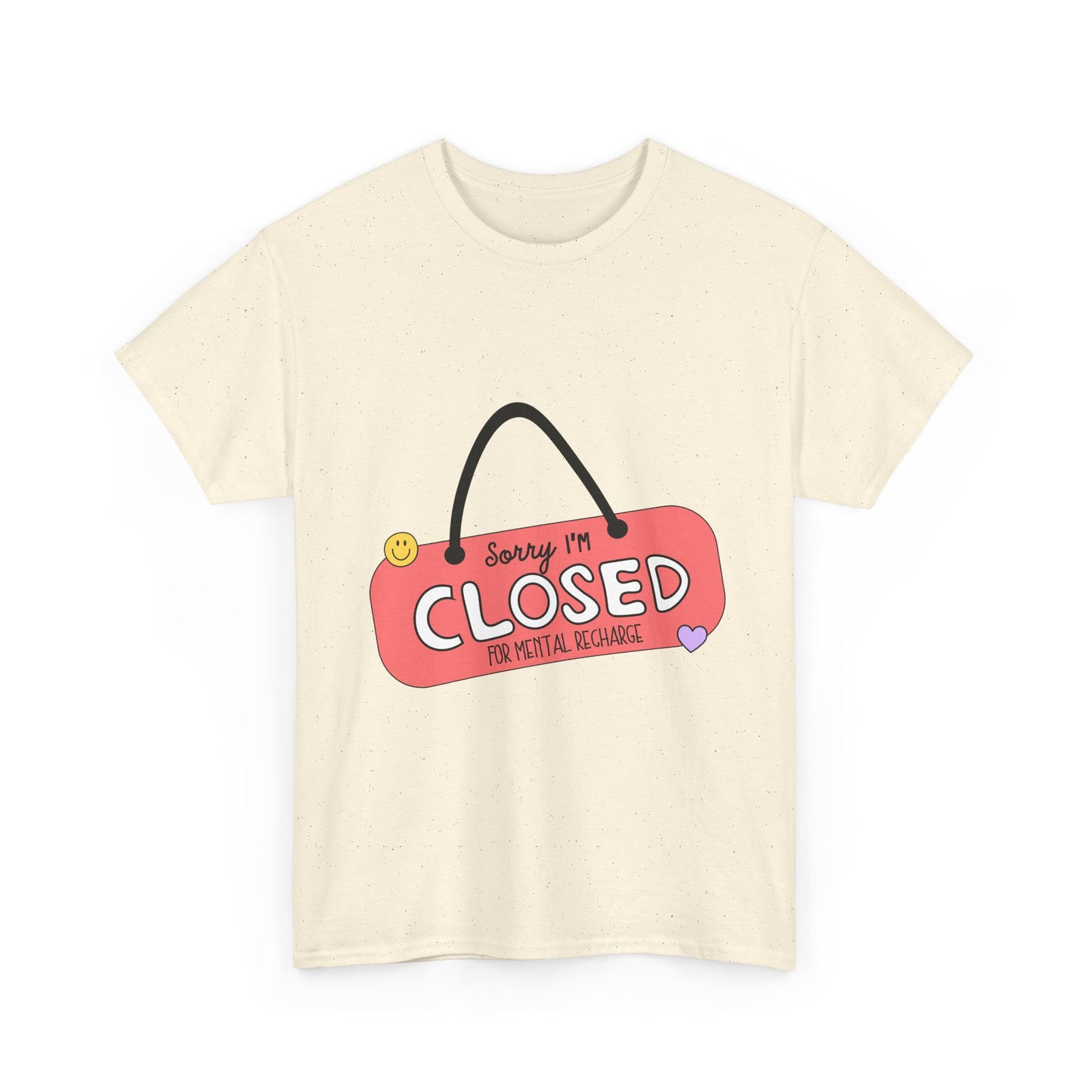 "Closed For Mental Recharge" Unisex T-Shirt