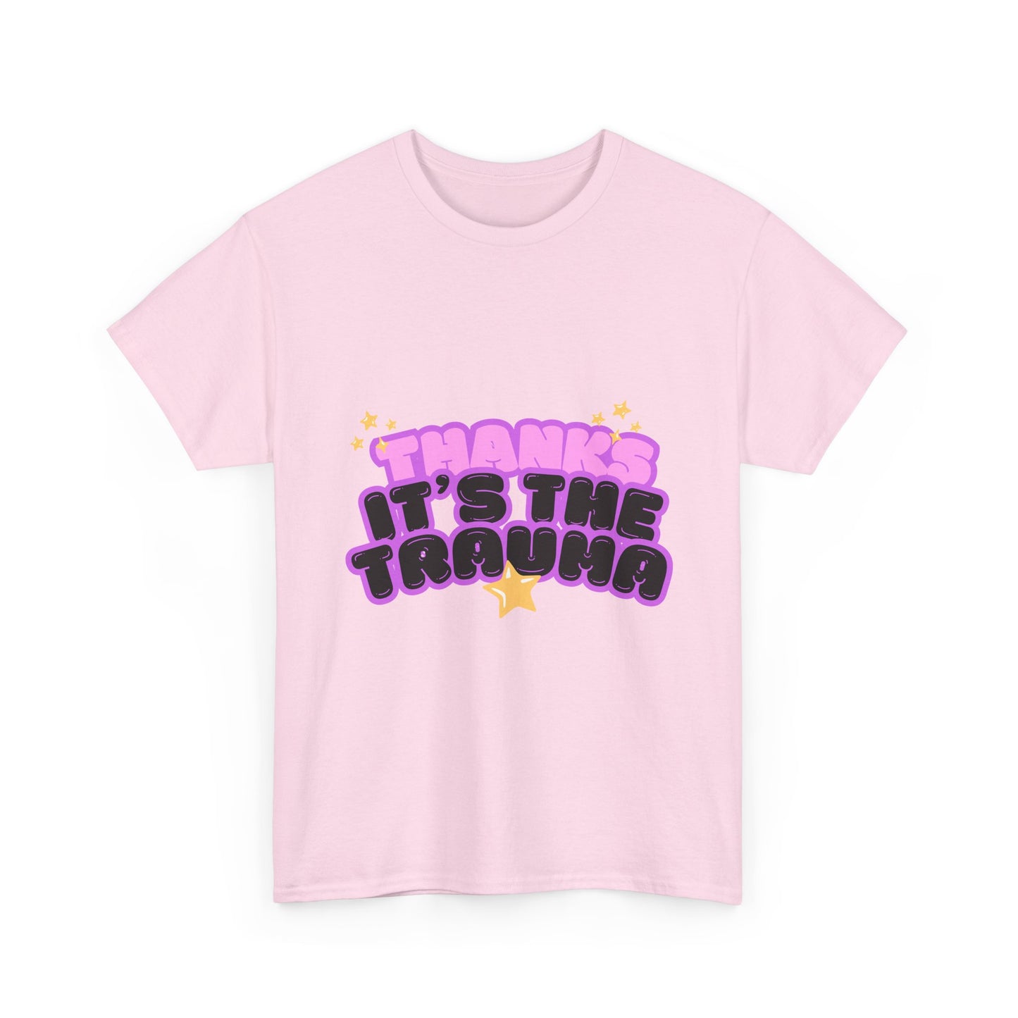 "Thanks, It’s The Trauma" Unisex T-Shirt
