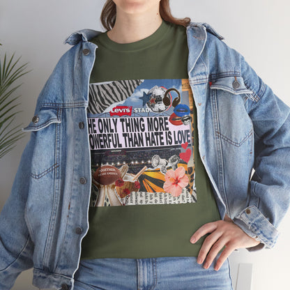 Love Is More Powerful Unisex T-Shirt