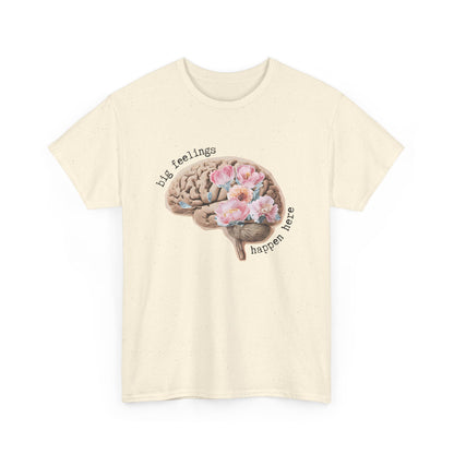 "Big Feelings Happen Here" Floral Brain Unisex T-Shirt