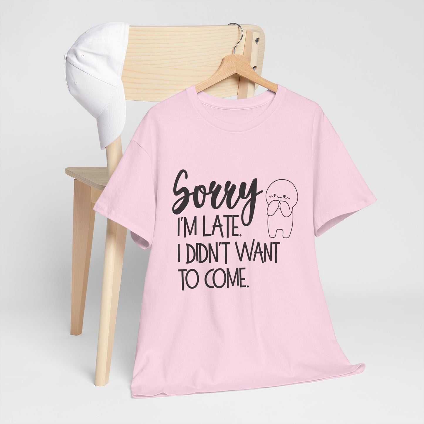 Sorry I'm Late Unisex T-Shirt
