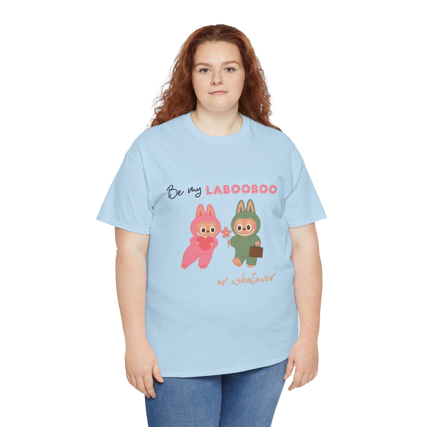 'Be my LABOOBOO or whatever' Unisex T-Shirt