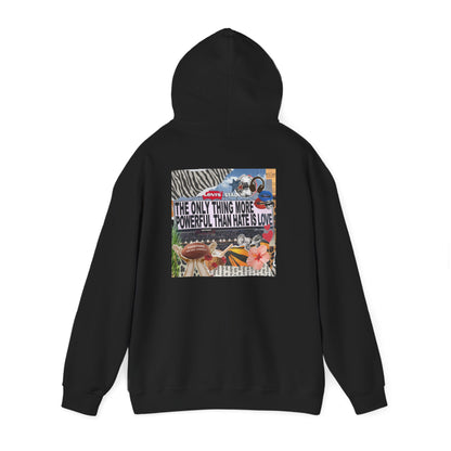 'The Only Thing More Powerful Than Hate Is Love' Back Print Hoodie