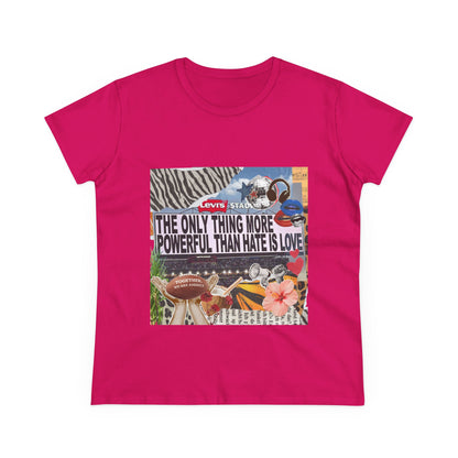 Love Is More Powerful Women's T-Shirt