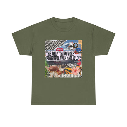 Love Is More Powerful Unisex T-Shirt