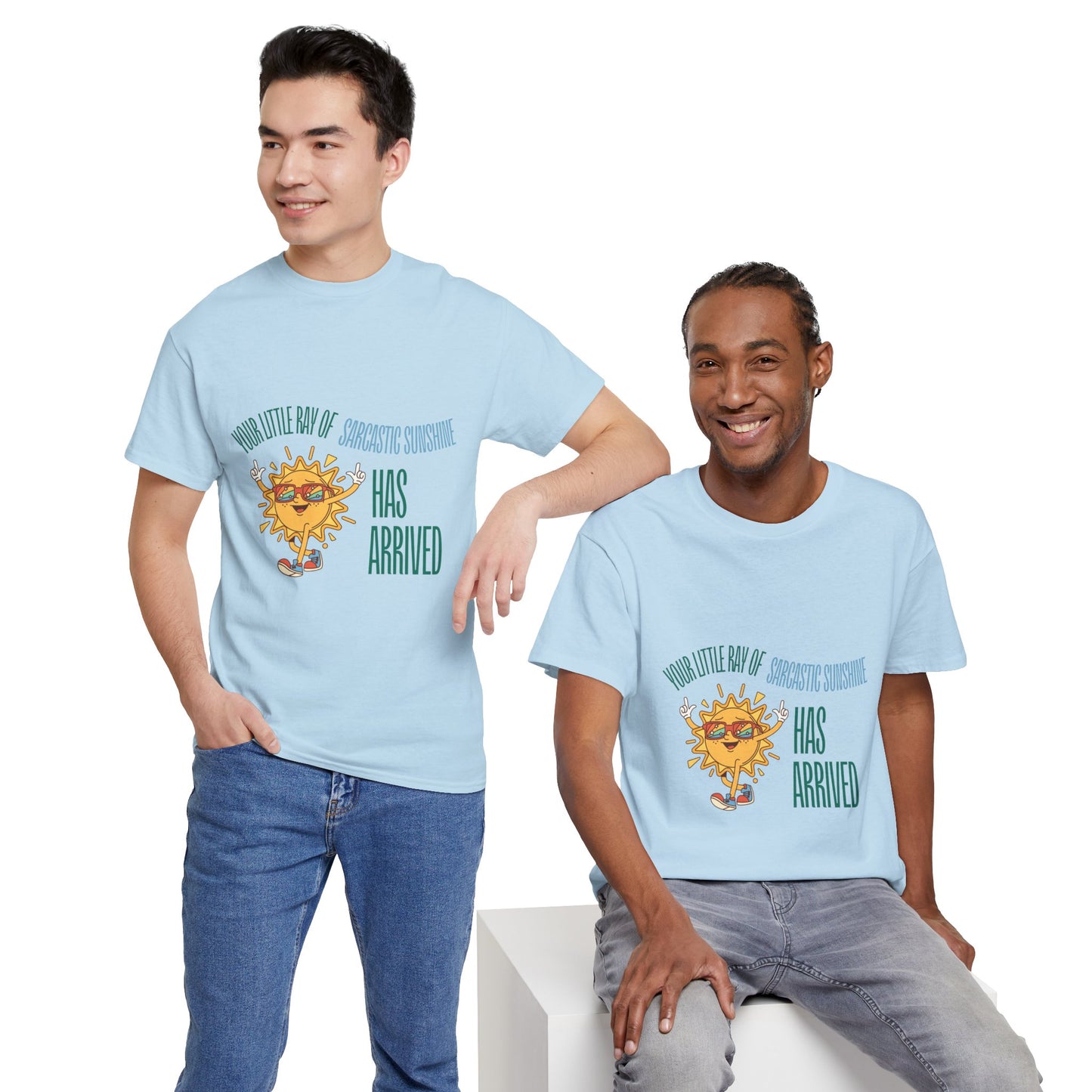 Ray of Sunshine Has Arrived Unisex T-Shirt