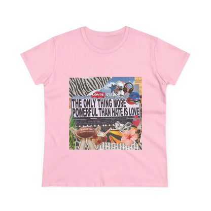 Love Is More Powerful Women's T-Shirt