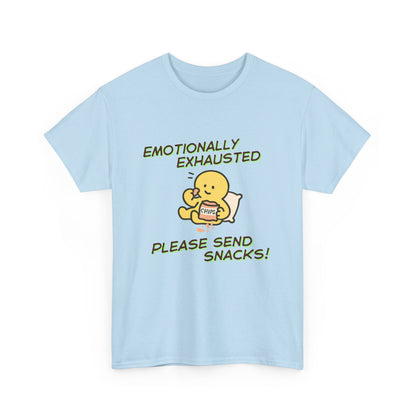 "Emotionally Exhausted Please Send Snacks" Unisex T-Shirt
