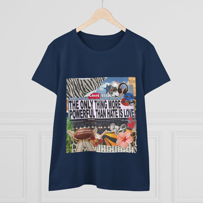 Love Is More Powerful Women's T-Shirt