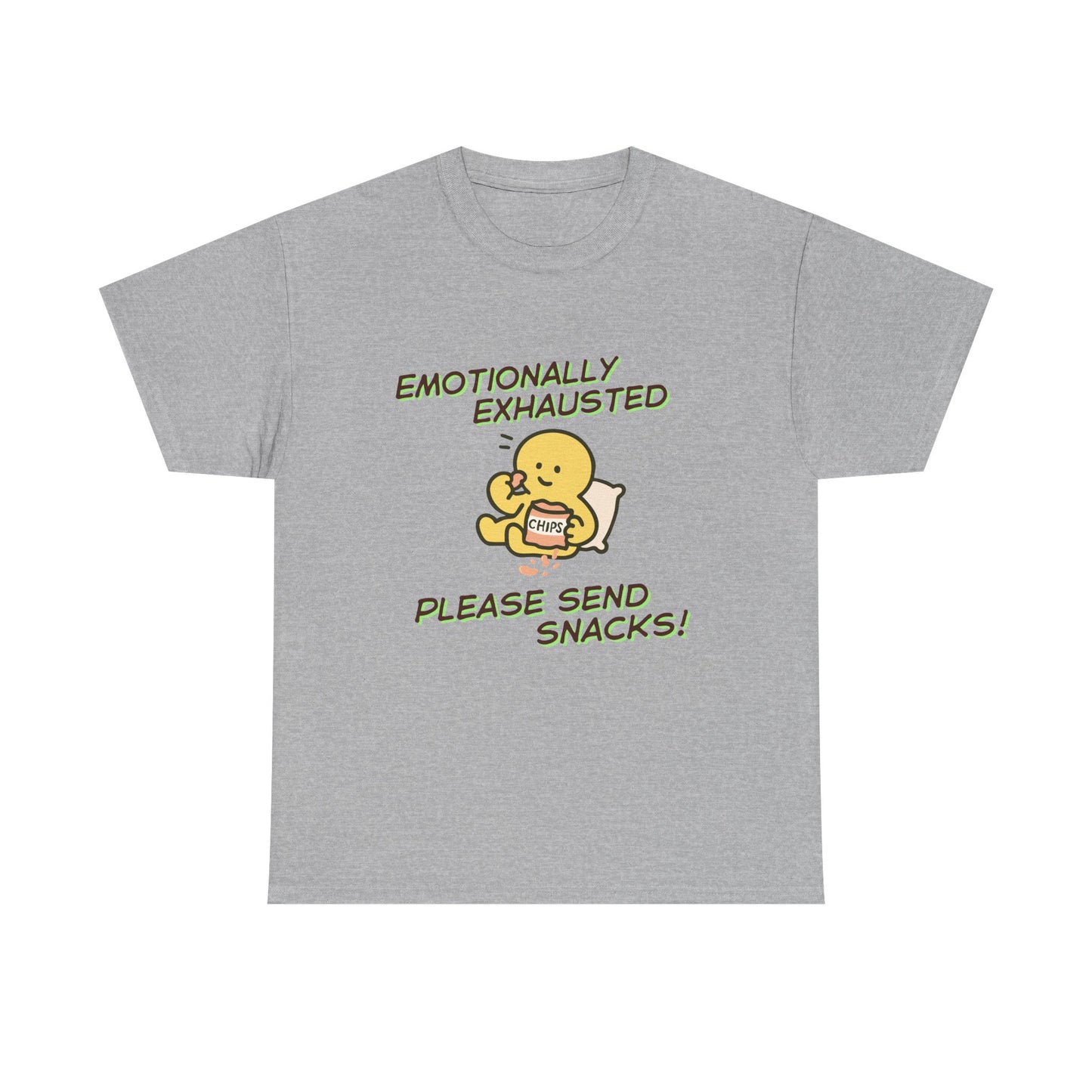 "Emotionally Exhausted Please Send Snacks" Unisex T-Shirt
