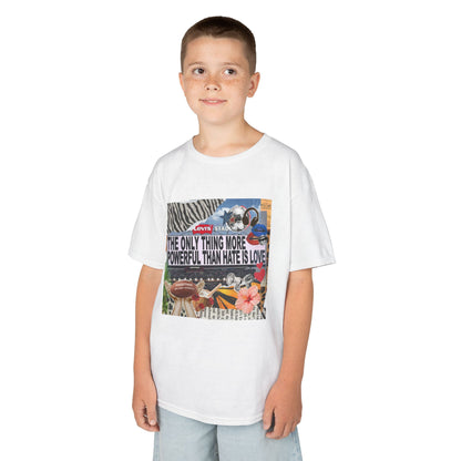 'The Only Thing More Powerful Than Hate Is Love' Kid's T-Shirt