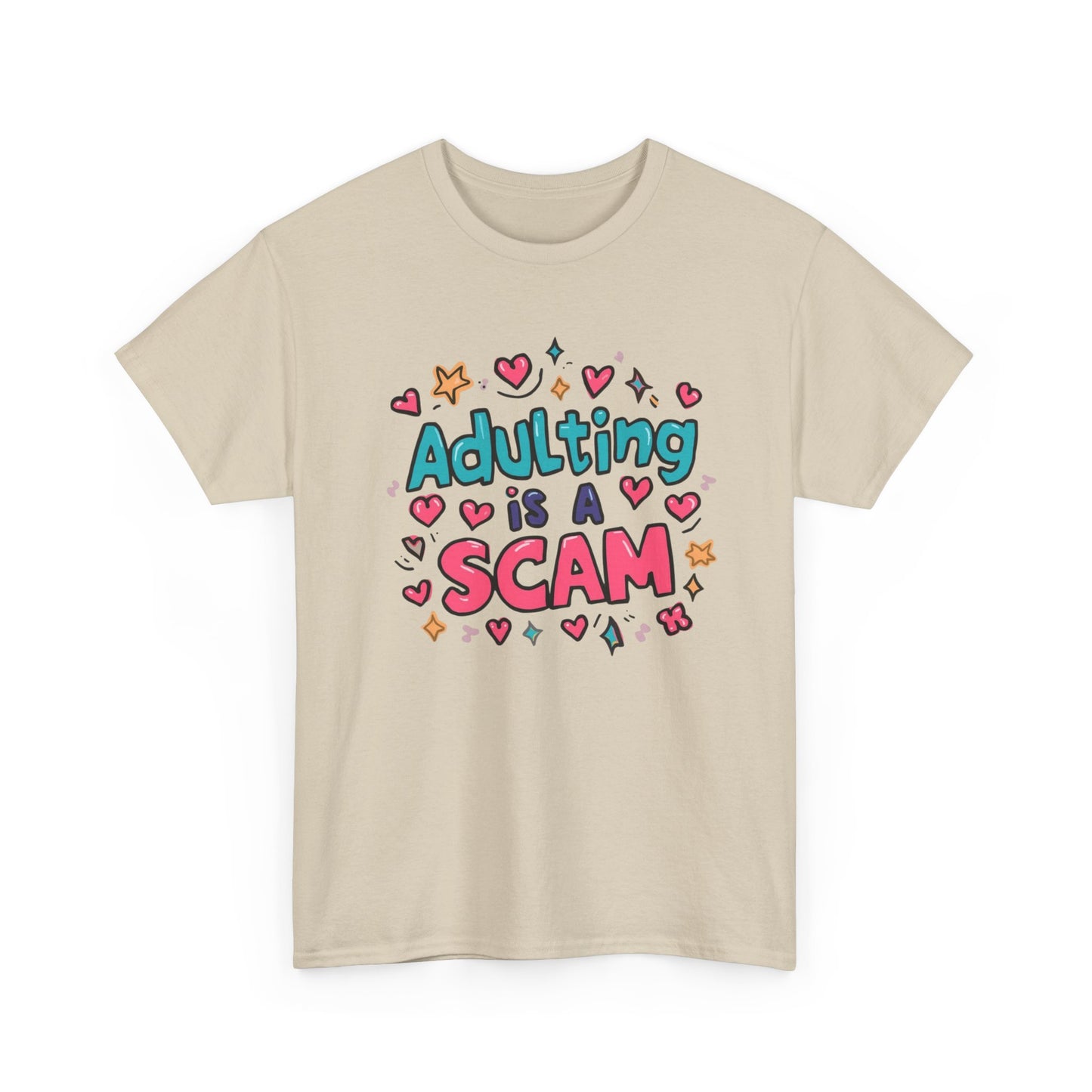 Adulting Is a Scam T-Shirt Unisex T-Shirt